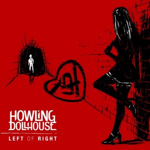 Howling Dollhouse - Left of Right (Single) (2013)
