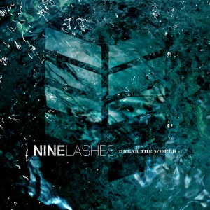 Nine Lashes - Break The World (Single) (2013)