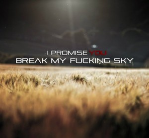 Break My Fucking Sky - i promise you (Demo) (2013)