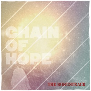 The Bonustrack - Chain Of Hope (2013)