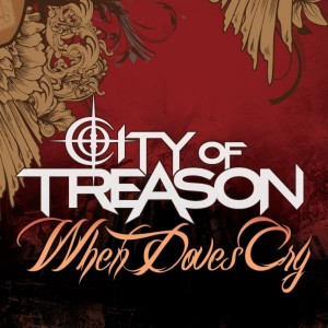 City Of Treason – When Doves Cry (Single) (2011)
