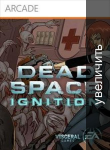 Dead Space Ignition 48d25dd47e0babca66eedc2f633b2572